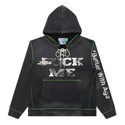 Better with Age Fuck Me Hoodie